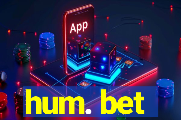 hum. bet
